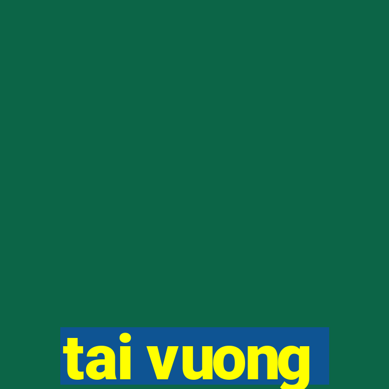 tai vuong