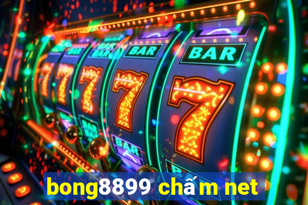 bong8899 chấm net