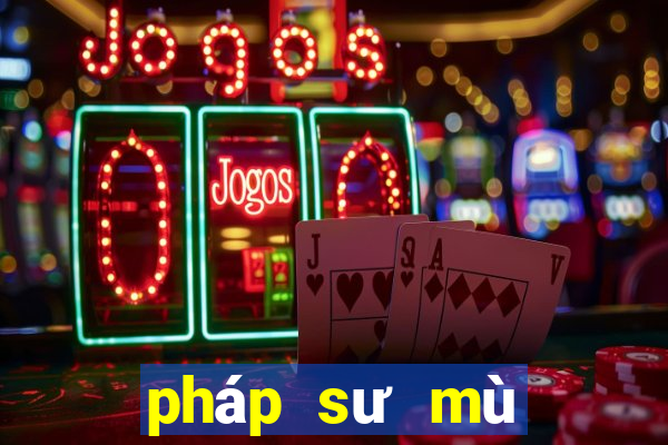 pháp sư mù miễn phí