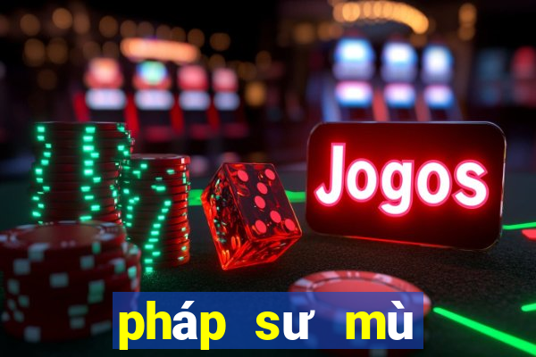 pháp sư mù miễn phí