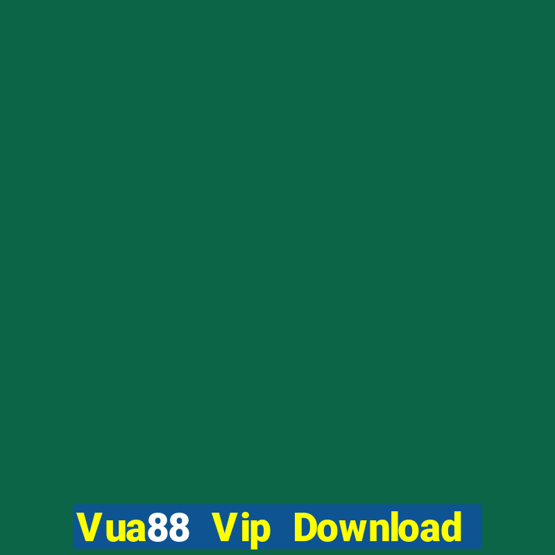 Vua88 Vip Download Game Đánh Bài