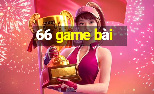 66 game bài