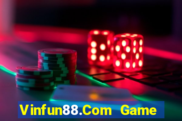 Vinfun88.Com Game Bài Tặng Tiền