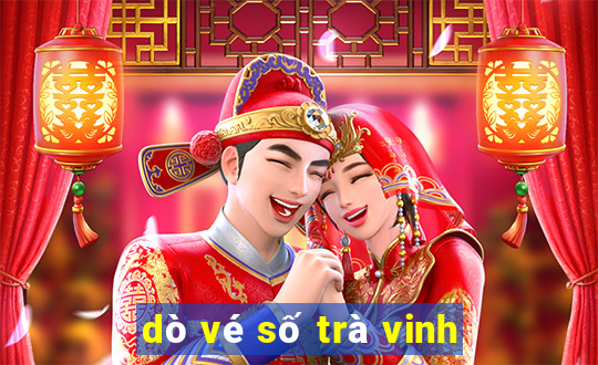 dò vé số trà vinh