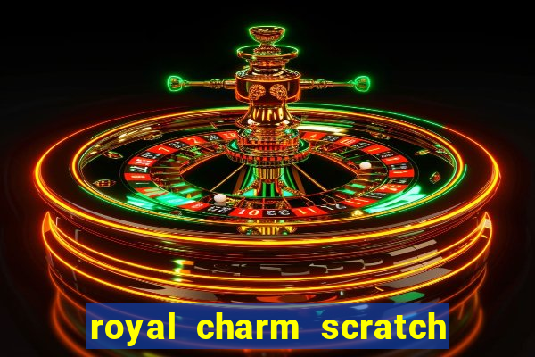 royal charm scratch card slot