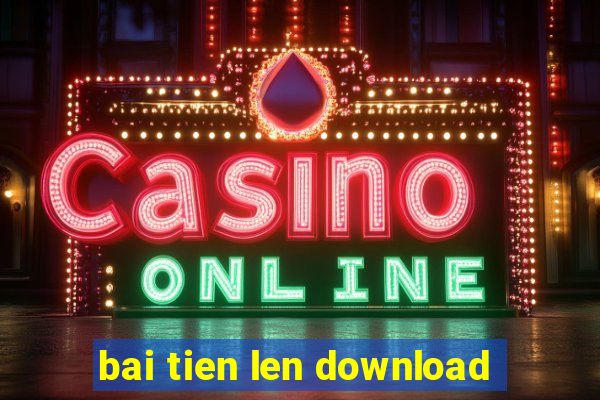 bai tien len download