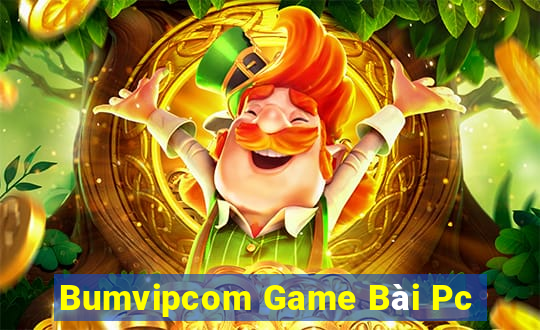 Bumvipcom Game Bài Pc