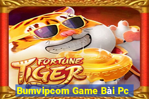 Bumvipcom Game Bài Pc