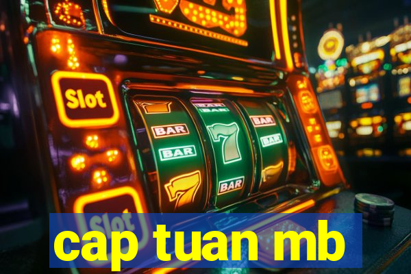 cap tuan mb