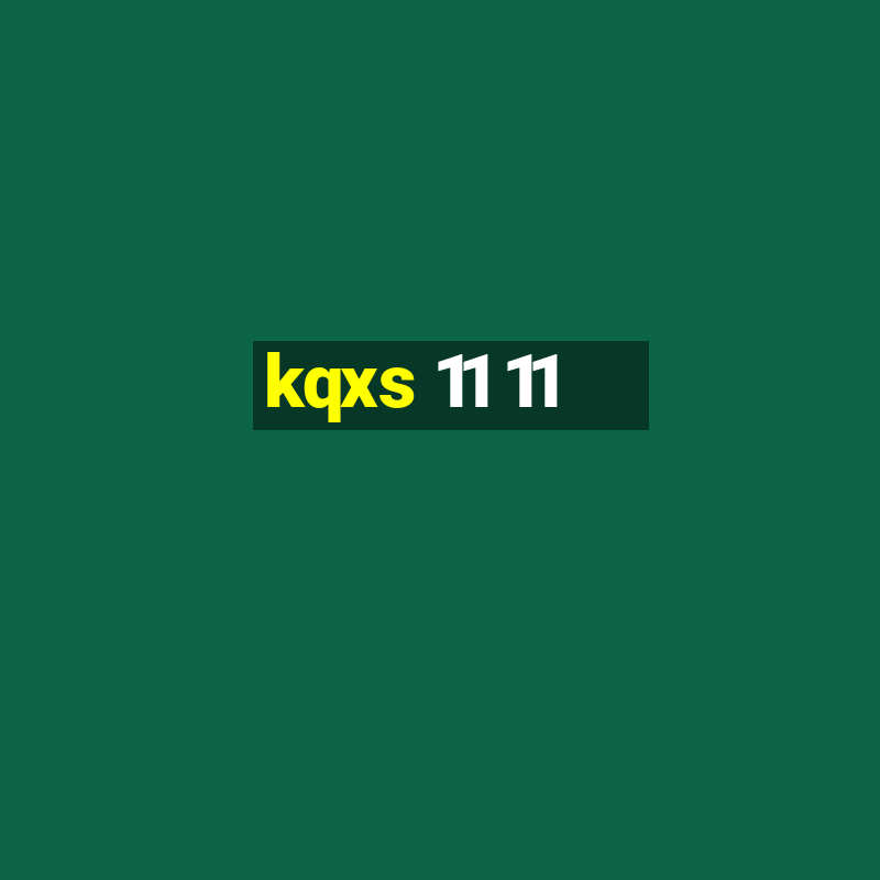 kqxs 11 11