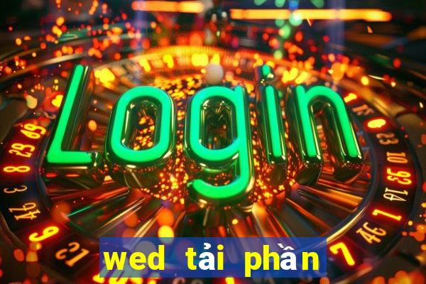 wed tải phần mềm cờ bạc