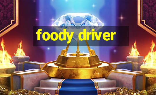 foody driver