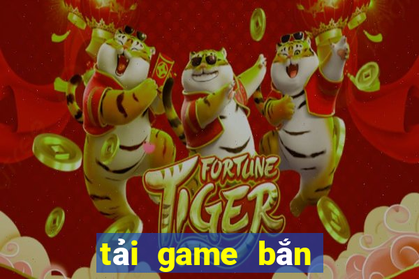 tải game bắn cá ăn xu hack full tiền