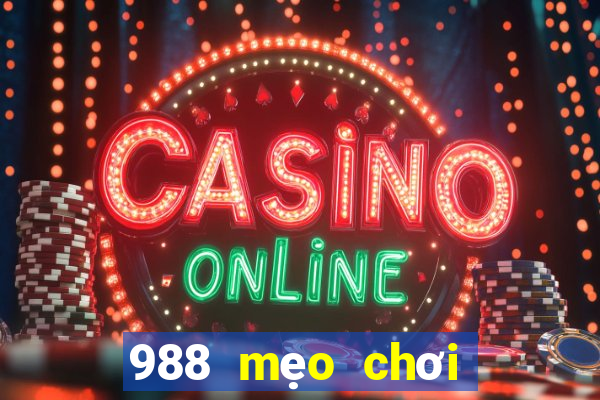 988 mẹo chơi game giải trí