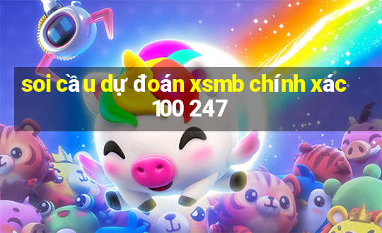 soi cầu dự đoán xsmb chính xác 100 247