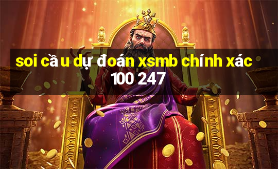 soi cầu dự đoán xsmb chính xác 100 247