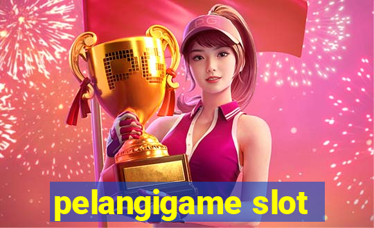 pelangigame slot