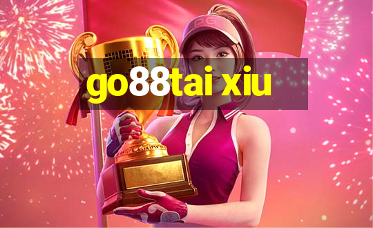 go88tai xiu