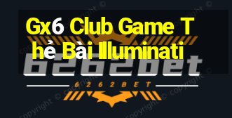 Gx6 Club Game Thẻ Bài Illuminati