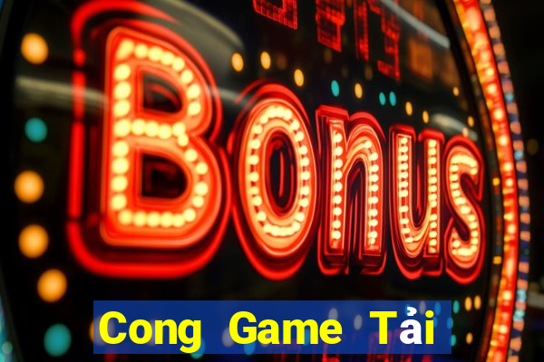 Cong Game Tải Game Bài Nhất Vip