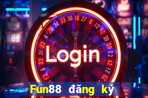 Fun88 đăng ký nền tảng việt nam Lợi