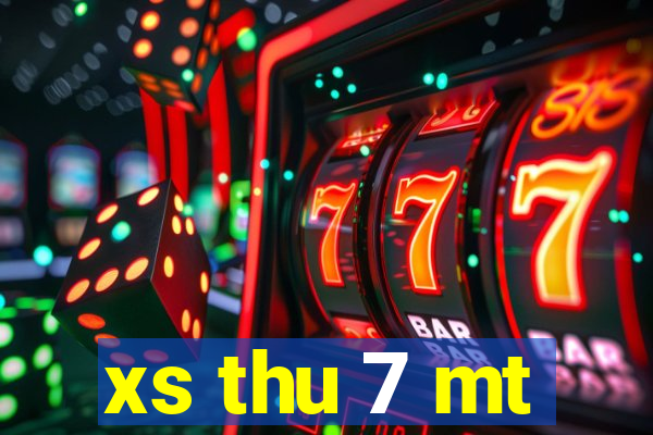 xs thu 7 mt