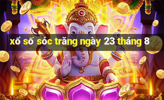 xổ số sóc trăng ngày 23 tháng 8