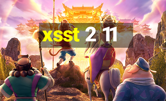 xsst 2 11