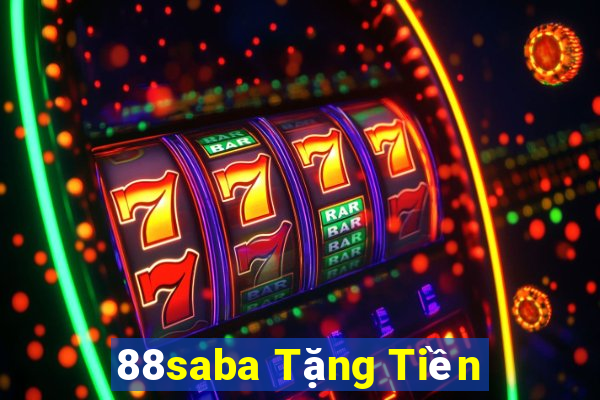 88saba Tặng Tiền