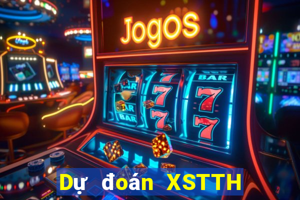 Dự đoán XSTTH thứ bảy