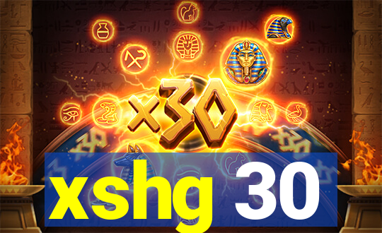 xshg 30