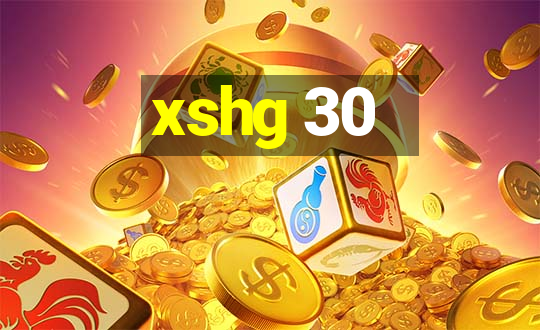 xshg 30