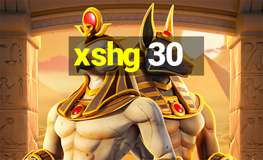 xshg 30