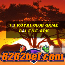 tải royal club game bài file apk