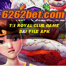 tải royal club game bài file apk