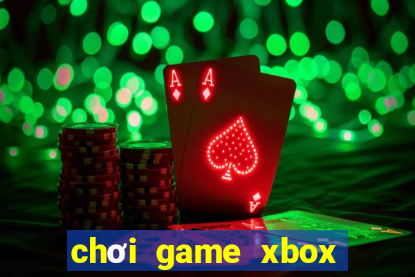 chơi game xbox 360 trên pc