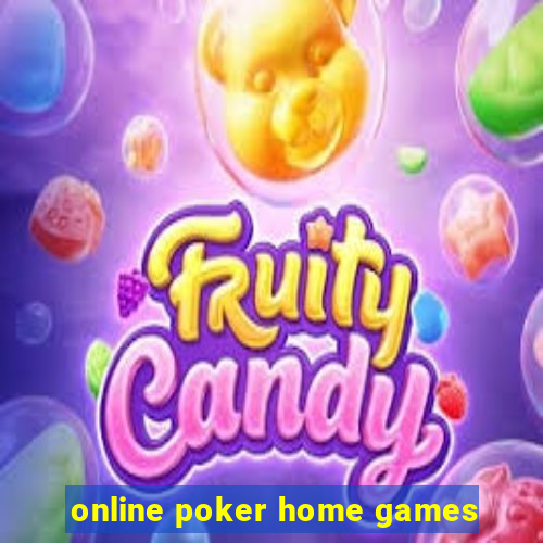 online poker home games