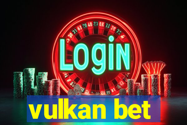 vulkan bet