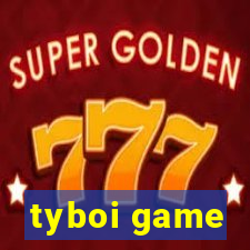 tyboi game