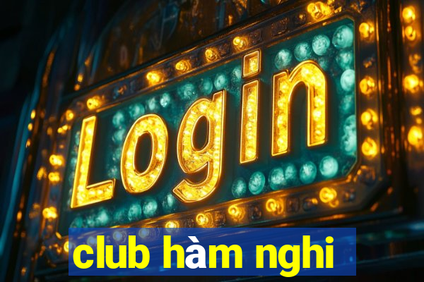 club hàm nghi