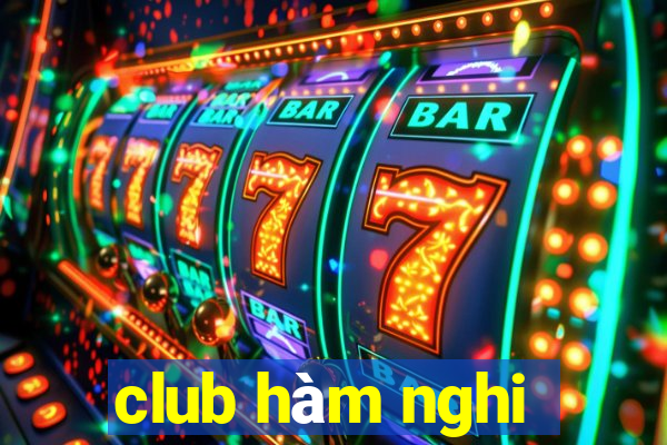 club hàm nghi