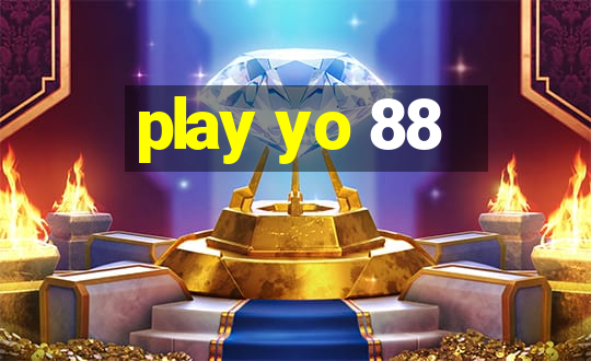 play yo 88