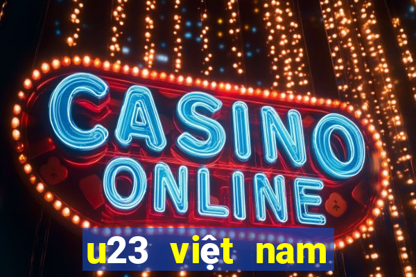 u23 việt nam xổ số miền nam