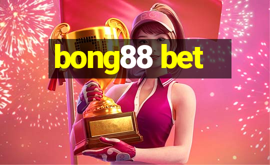 bong88 bet