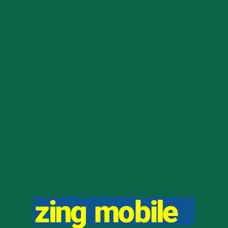 zing mobile