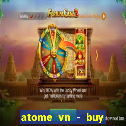 atome vn - buy now. pay later