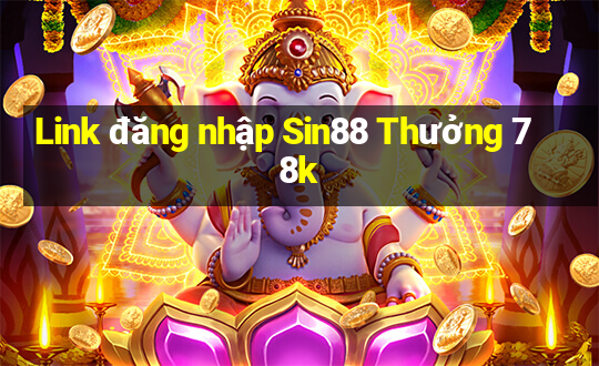 Link đăng nhập Sin88 Thưởng 78k