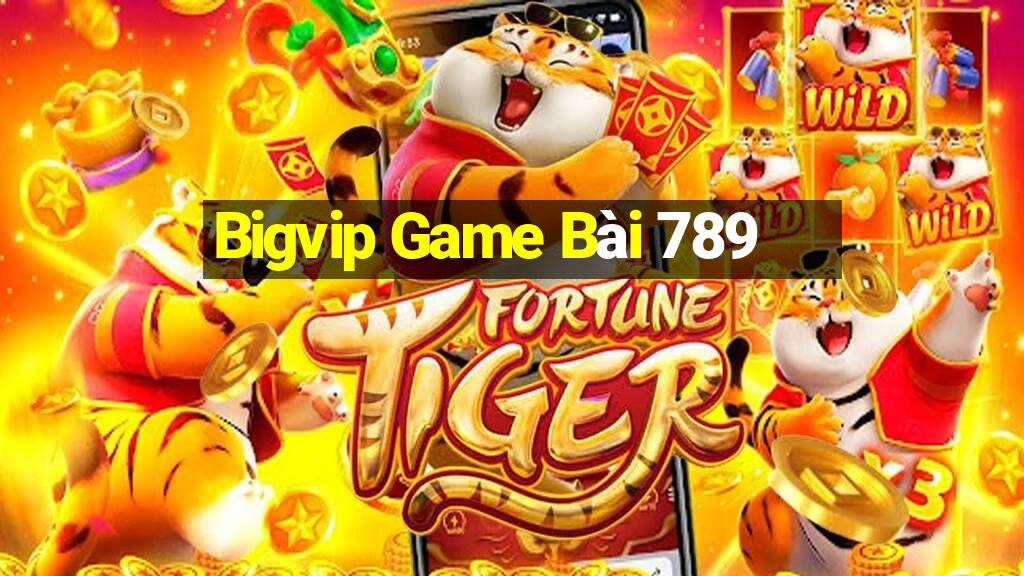 Bigvip Game Bài 789