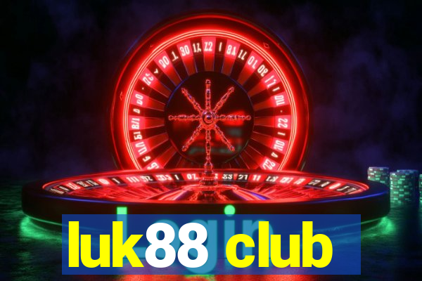 luk88 club