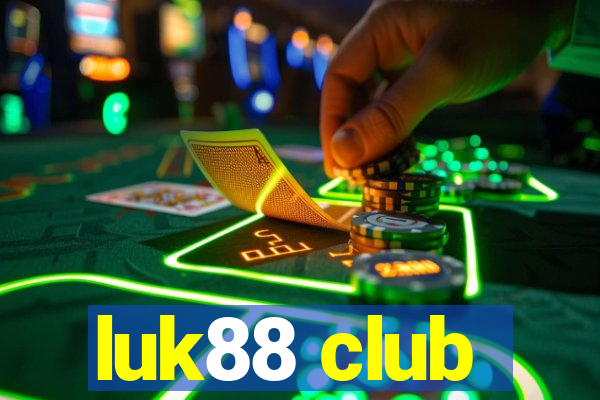 luk88 club